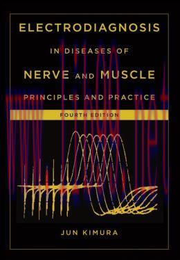 [AME]Electrodiagnosis in Diseases of Nerve and Muscle: Principles and Practice, 4th Edition