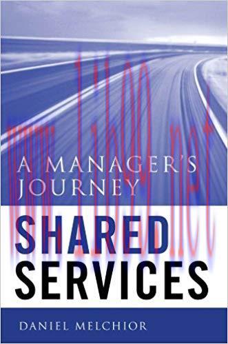 (PDF)Shared Services: A Manager’s Journey 1st Edition