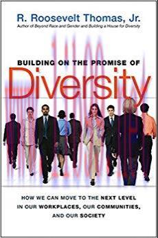 Building on the Promise of Diversity: How We Can Move to the Next Level in Our Workplaces, Our ...