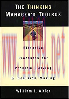 (PDF)The Thinking Manager’s Toolbox: Effective Processes for Problem Solving and Decision Makin...