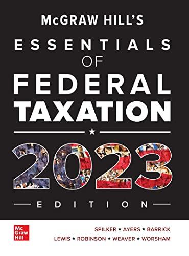题库-McGraw-Hill’s Essentials of Federal Taxation 2023 Edition 14th Edition
