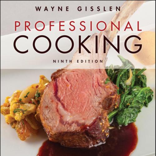 Professional Cooking, 9th Edition - wayne gisslen