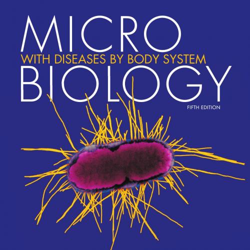 Pearson.Microbiology.with.Diseases.by.Body.System.5th.Edition.0134477200 - Robert W. Bauman