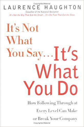 (PDF)It’s Not What You Say…It’s What You Do How Following Through At Every Level Can Make Or Br...