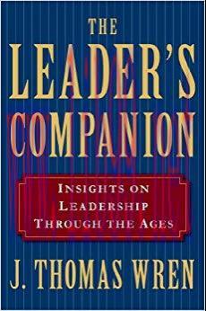The Leader’s Companion: Insights on Leadership Through the Ages