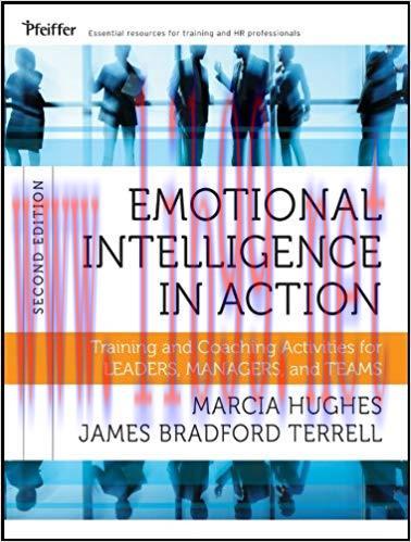 Emotional Intelligence in Action: Training and Coaching Activities for Leaders, Managers, and T...