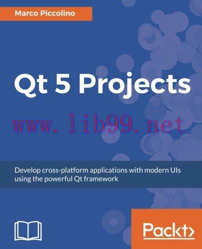 [FOX-Ebook]Qt 5 Projects, 2nd Edition