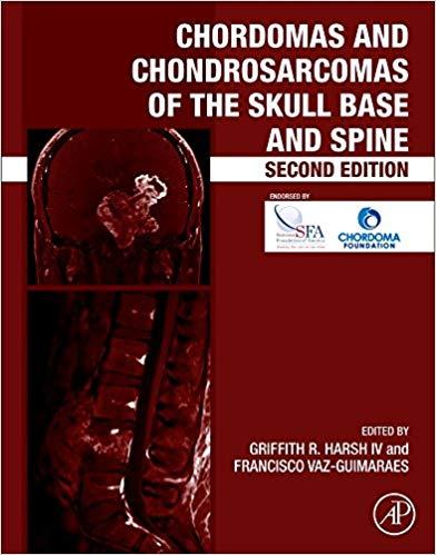 Chordomas and Chondrosarcomas of the Skull Base and Spine, 2nd Edition