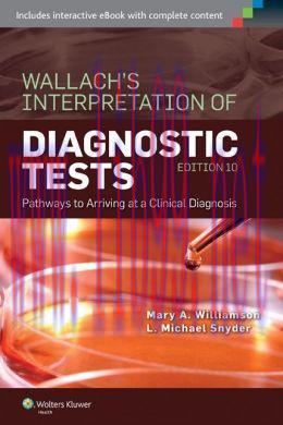 [AME]Wallach’s Interpretation of Diagnostic Tests: Pathways to Arriving at a Clinical Diagnosis...