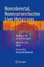 [PDF]Noncolorectal, Nonneuroendocrine Liver Metastases: Diagnosis and Current Therapies