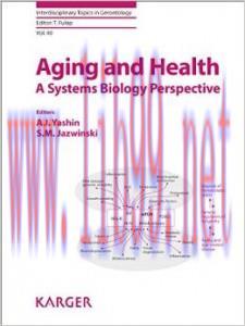 [AME]Aging and Health - A Systems Biology Perspective (Interdisciplinary Topics in Gerontology)