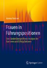 [PDF]Frauen in Führungspositionen: Eine länderübergreifende Analyse der Barrieren und Erfolgsfa...