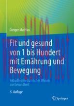 [PDF]Fit und gesund von 1 bis Hundert mit Ernährung und Bewegung: Aktuelles medizinisches Wisse...