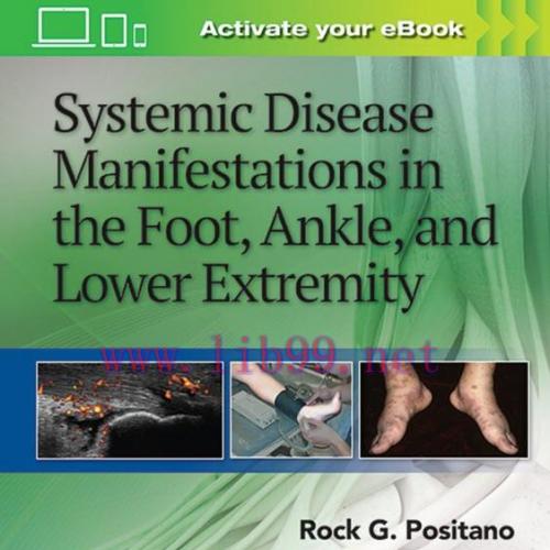 [PDF]Systemic Disease Manifestations in the Foot, Ankle, and Lower Extremity First Edition - Or...
