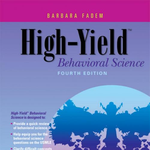 High-Yield Behavioral Science 4th edition (High-Yield Series) - Barbara Fadem, PhD