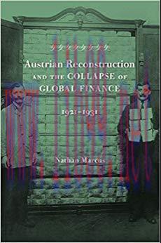 (PDF)Austrian Reconstruction and the Collapse of Global Finance, 1921–1931 1st Edition