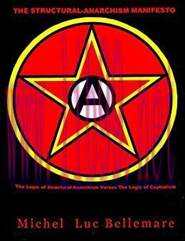 (PDF)The Structural-Anarchism Manifesto: (The Logic of Structural-Anarchism Versus The Logic of...