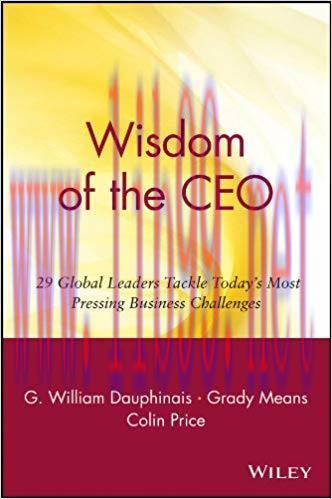 (PDF)Wisdom of the CEO: 29 Global Leaders Tackle Today’s Most Pressing Business Challenges (Wil...