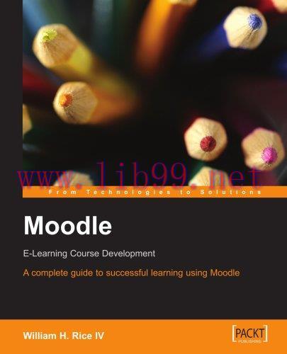 [FOX-Ebook]Moodle E-Learning Course Development: A complete guide to successful learning using ...