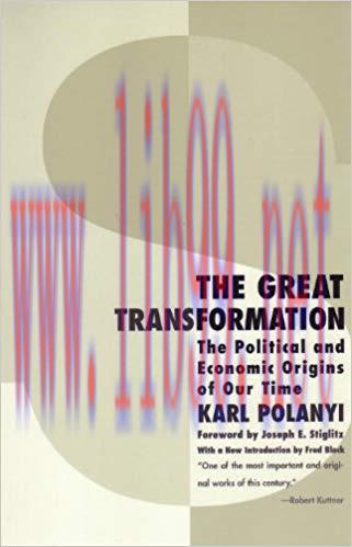 The Great Transformation: The Political and Economic Origins of Our Time 2nd Edition,