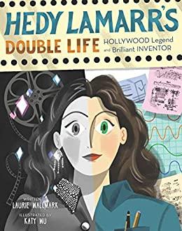 (PDF)Hedy Lamarr’s Double Life Hollywood Legend and Brilliant Inventor (People Who Shaped Our W...