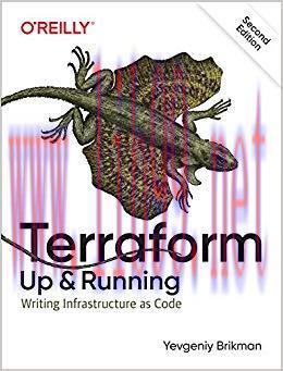 Terraform: Up & Running: Writing Infrastructure as Code 2nd Edition,