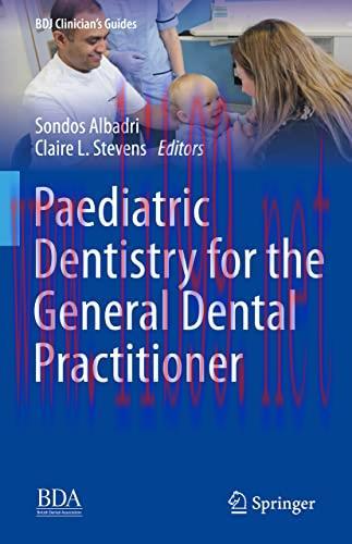 [AME]Paediatric Dentistry for the General Dental Practitioner (BDJ Clinician’s Guides) (Origina...