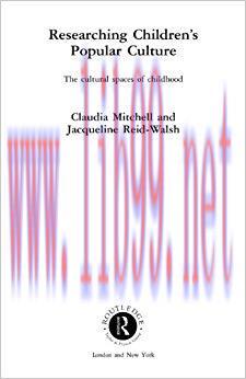Researching Children’s Popular Culture: The Cultural Spaces of Childhood (Media, Education and ...
