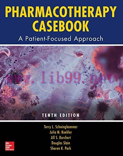 [FOX-Ebook]Pharmacotherapy Casebook: A Patient-Focused Approach, 10th Edition
