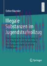 [PDF]Illegale Substanzen im Jugendstrafvollzug: Eine empirische Untersuchung zu Art, Häufigkeit...