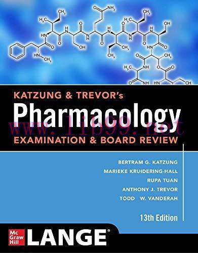 [AME]Katzung & Trevor’s Pharmacology Examination and Board Review, Thirteenth Edition (Original...