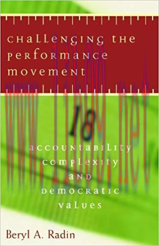 (PDF)Challenging the Performance Movement: Accountability, Complexity, and Democratic Values (P...