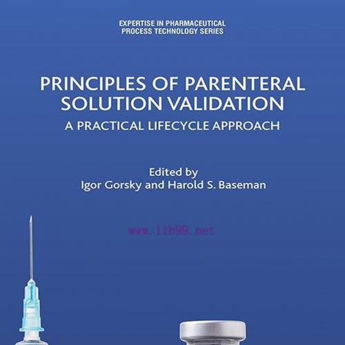 [AME]Principles of Parenteral Solution Validation: A Practical Lifecycle Approach (EPUB)