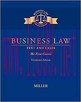 (PDF)Business Law: Text & Cases – The First Course 14th Edition by Roger LeRoy Miller