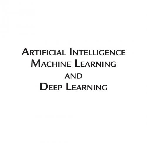 Artificial Intelligence, Machine Learning, and Deep Learning - Campesato, Oswald;