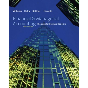 （Solution Manual）Financial and Managerial Accounting 16E - Williams