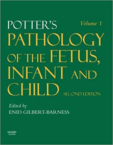 Potter’s Pathology of the Fetus, Infant and Child, 2nd Edition