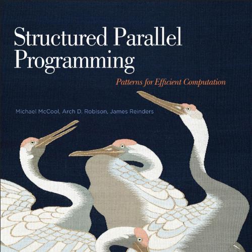 Structured Parallel Programming_ Patterns for Efficient Computation
