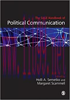 The SAGE Handbook of Political Communication 1st Edition,