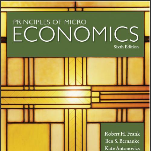(Solution Manual)Principles of Microeconomics 6th Edition by Robert Frank.zip