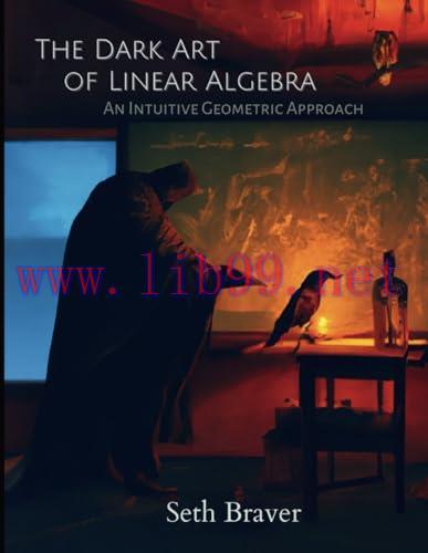 [FOX-Ebook]The Dark Art of Linear Algebra: An Intuitive Geometric Approach