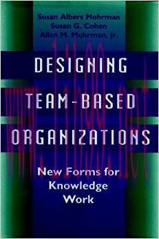 (PDF)Designing Team-Based Organizations: New Forms for Knowledge Work 1st Edition