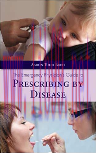 (PDF)The Emergency Physician’s Guide to Prescribing by Disease 1st Edition
