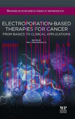[AME]Electroporation-Based Therapies for Cancer: From_ Basics to Clinical Applications