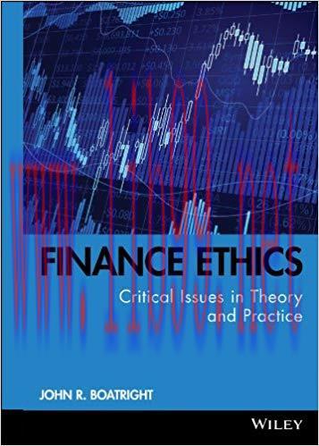 (PDF)Finance Ethics: Critical Issues in Theory and Practice (Robert W. Kolb Series Book 11) 1st...