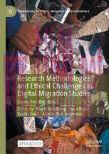 [PDF]Research Methodologies and Ethical Challenges in Digital Migration Studies: Caring For (Bi...
