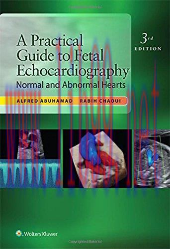 [AME]A Practical Guide to Fetal Echocardiography: Normal and Abnormal Hearts, 3rd Edition (EPUB...
