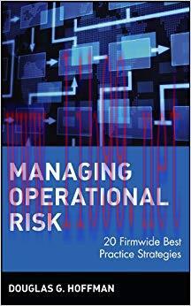 (PDF)Managing Operational Risk: 20 Firmwide Best Practice Strategies (Wiley Finance Book 109) 1...