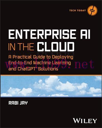 [FOX-Ebook]Enterprise AI in the Cloud: A Practical Guide to Deploying End-to-End Machine Learni...