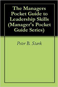 (PDF)The Managers Pocket Guide to Leadership Skills (Manager’s Pocket Guide Series Book 1) 1st ...